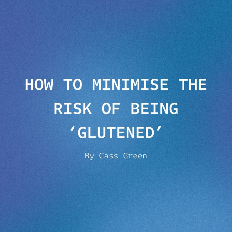 How to minimise the risk of being ‘glutened’